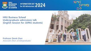 【HKU IDAY 2024】HKU Business School Admissions Talk for JUPAS Students in English [upl. by Leuqcar]