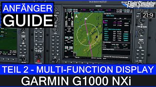 G1000 NXi  Anfänger Guide 2  MultiFunction Display ★ MS Flight Simulator [upl. by Johen]