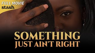 Something Just Aint Right  Family Drama  Full Movie  Black Cinema [upl. by Anwahsar97]