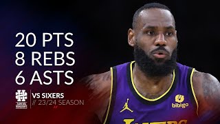 LeBron James 20 pts 8 rebs 6 asts vs Sixers 2324 season [upl. by Elwyn]