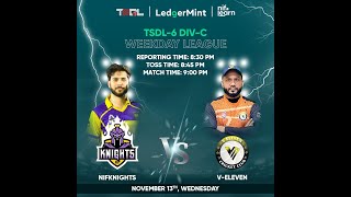 TSDL6 DIVC WEEKDAYS LEAGUE Nifnights Vs V Eleven 13th Nov 2024 [upl. by Kerri]