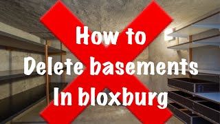 How To Delete Basements In Bloxburg [upl. by Aklam]