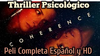 COHERENCE quotThriller Psicológicoquot Película Completa en Castellano y HDquot peliculas [upl. by Htaras]