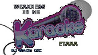 Etana Weakness In Me Demo LYRICS [upl. by Isolde]