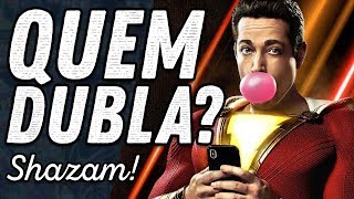 CONHEÇA OS DUBLADORES DE SHAZAM [upl. by Cypro534]