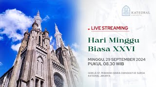 MISA HARI MINGGU BIASA XXVI  MINGGU 29 SEPTEMBER 2024 PK 0830 WIB [upl. by Lilas]