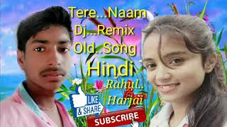 TereNaamDJRemixOldHindiBollywoodSong Raja Raees  DjRajaRaees  Ranjan Deewana [upl. by Aynat163]