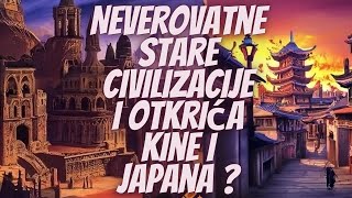 Neverovatne stare civilizacije i otkrića Kine i Japana [upl. by Emanuel793]