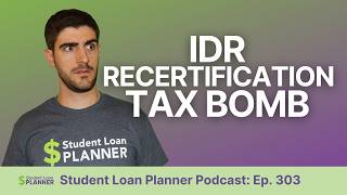 The IDR Recertification Time Bomb is Coming  Income Driven Repayment [upl. by Blumenfeld]