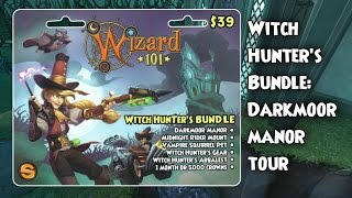 Wizard101 Witch Hunters Bundle Darkmoor Manor House Tour [upl. by Brand]