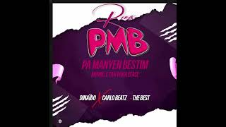 PMB Manyen’m Pa Manyen Besti’m 2Best X Carlo Beatz amp Dinaïdo TEAM 5G Remix [upl. by Ordnasil]