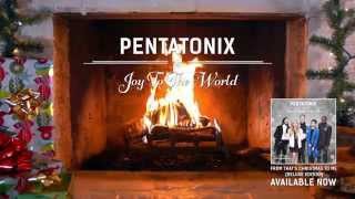 Yule Log Audio Joy to the World  Pentatonix [upl. by Eillehs]