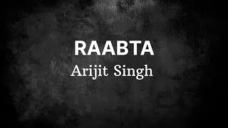 RAABTA Arijit Singh  lyrics [upl. by Gertie]