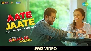 Aate Jaate  FEAT Parineeti Chopra amp Neil Nitin  Golmaal Again  Ajay Devgan  Rohit Shetty  Tabu [upl. by Sivlek399]