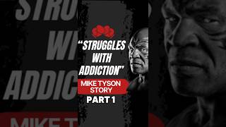 PART 1 “STRUGGLES WITH ADDICTION”  Mike Tyson motivationalspeech [upl. by Asehr730]