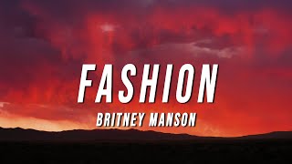 Britney Manson  FASHION Lyrics [upl. by Oznerol]