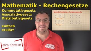 Rechengesetze Kommutativgesetz Assoziativgesetz amp Distributivgesetz  Lehrerschmidt [upl. by Euqinimod]