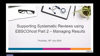 Supporting Systematic Reviews using EBSCOhost Part 2  Managing Search Results [upl. by Kries]