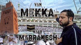 DOCUFILM VAN MEKKA NAAR MARRAKESH [upl. by Hayalat861]