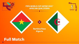 Burkina Faso v Algérie  Qualifications pour la Coupe du Monde de la FIFA Qatar 2022 [upl. by Noami234]