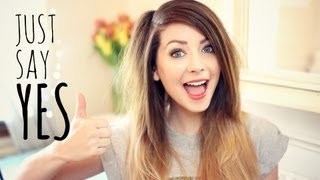 Just Say Yes  Zoella [upl. by Zsa Zsa]