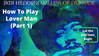 How To Play Lover Man Part 1 from Valleys of Neptune [upl. by Suzzy]