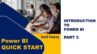 Power BI Quick Start  01 Introduction to Power BI Part 3 Arabic [upl. by Kcira]