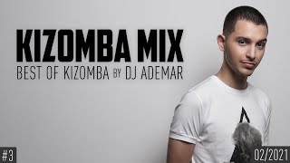 KIZOMBA MIX  Best of Kizomba  by DJ Ademar 1 [upl. by Idonah842]