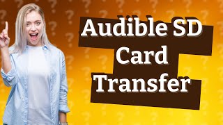 How do I move my Audible books to my SD card [upl. by Heiskell]