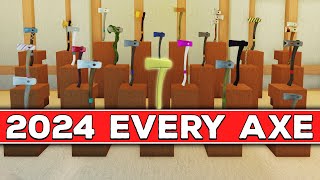 EVERY AXE in Lumber Tycoon 2 2024 Best Axes [upl. by Eric]