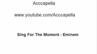 Eminem  Sing For The Moment acapella [upl. by Teiluj469]