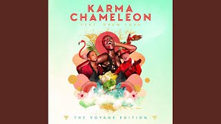 Karma Chameleon The Voyage Edition [upl. by Eiramanit]