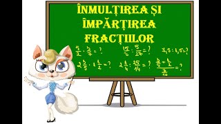 Inmultirea si Impartirea Fractiilor [upl. by Py966]