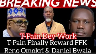 TPain Finally Reward FFK Reno Omokri amp Daniel Bwala With The Following Ministeria Position [upl. by Filberto]