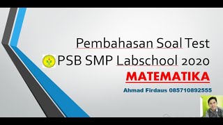 Bahas Matematika PSB SMP Labschool 2020 kode B [upl. by Llednahs]