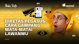 Diretas Pegasus Cara Gampang MataMatai Lawanmu  Buka Data [upl. by Tremain]