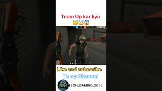 Team up😂😱 kar liya Free fire TECHGAMING2058 trending viralshorts [upl. by Marceau]