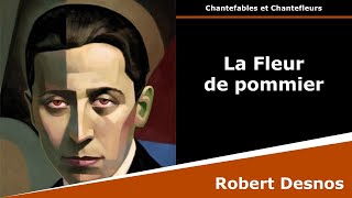 La Fleur de pommier  Chantefleurs  Robert Desnos [upl. by Naehs]