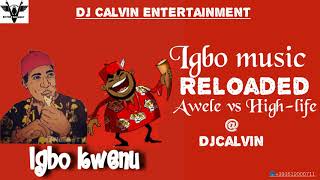 NdIgbo kwenu  Igbo Highlife MixNon Stop  Naija Traditional songs  2020 Mix Vol1 Djcalvin [upl. by Gemoets890]