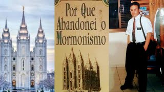 Por que abandonei o MORMONISMO [upl. by Allveta]