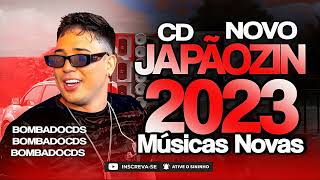 JAPÃOZIN 2023 CD NOVO ATUALIZADO  MÚSICAS NOVAS 2023 JAPÃOZIN DA CACHOEIRA 2023 eojapaozin [upl. by Snah]