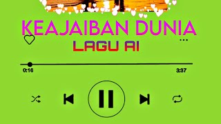 LAGU AI KEAJAIBAN DUNIA BY ALROY sunoai [upl. by Claudius]