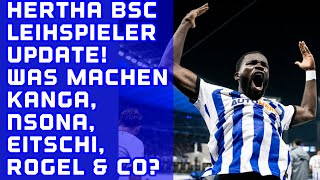 Hertha BSC Leihspieler Update Wie läufts bei Eitschi Nsona Kanga Rogel amp CO [upl. by Selegna]