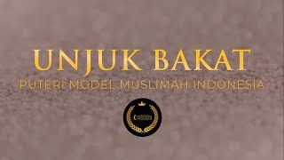 UNJUK BAKAT PUTERI MODEL MUSLIMAH INDONESIA 2021 [upl. by Junina]