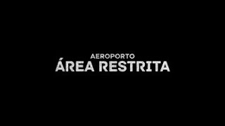 Aeroporto Área Restrita  5 Ep 5 [upl. by Fiedler]