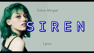 Kailee Morgue  SIREN  lyrics video [upl. by Pete]