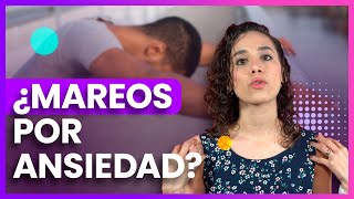 El mareo y su relación con la ansiedad 😵‍💫 Guía de recomendaciones y ejercicios [upl. by Nibaj65]