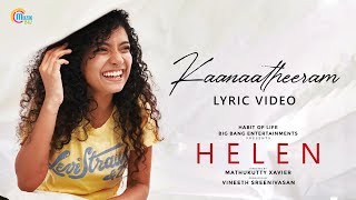 HELEN Malayalam Movie  Kaanaa Theeram Lyric Video  Anna Ben  Vineeth Sreenivasan  Shaan Rahman [upl. by Endo]