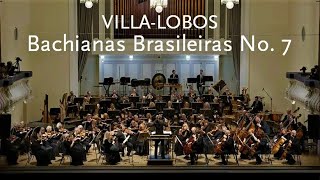 Bachianas Brasileiras No 7 • VillaLobos • Estonian National Orchestra [upl. by Eremehc125]