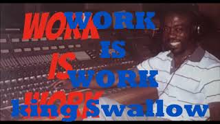 WORK IS WORK King Swallow 1980 Soca Antigua amp Barbuda [upl. by Ecydnak]